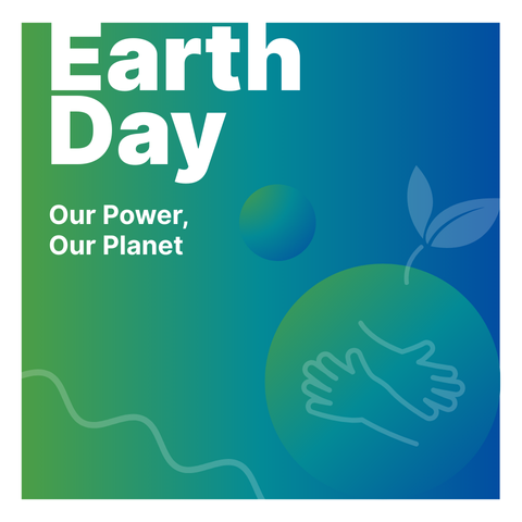 Earth Day 2025 - Our Power, Our Planet